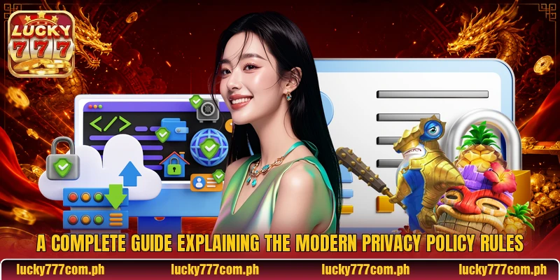 A complete guide explaining the modern privacy policy rules