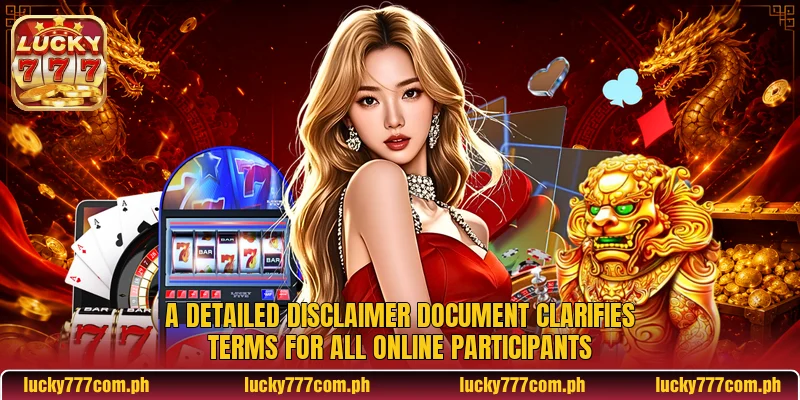 A detailed disclaimer document clarifies terms for all online participants