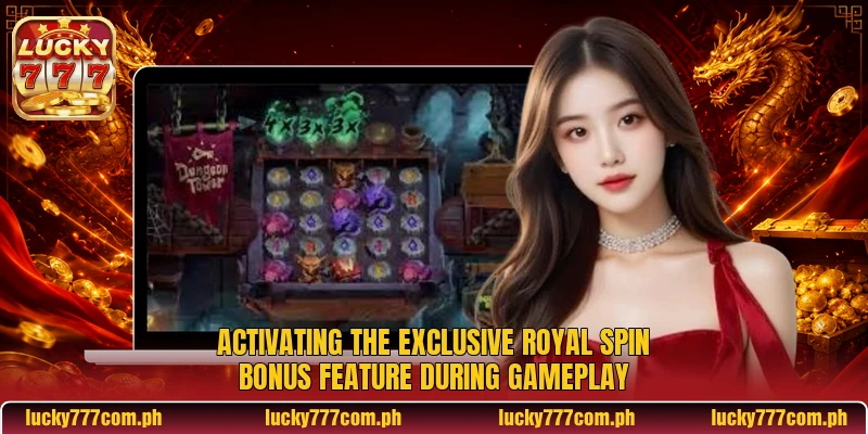 Activating the exclusive royal spin bonus feature during gameplay Activating the exclusive royal spin bonus feature during gameplay