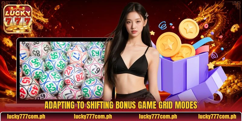 Adapting to shifting bonus game grid modes Adapting to shifting bonus game grid modes