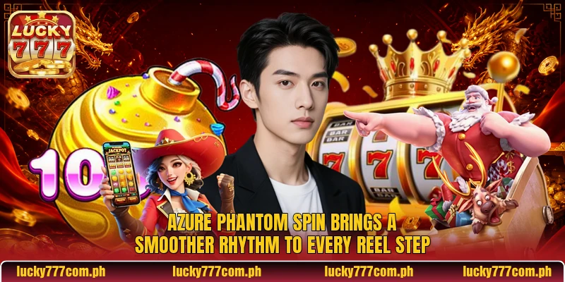 Azure Phantom Spin Brings A Smoother Rhythm To Every Reel Step