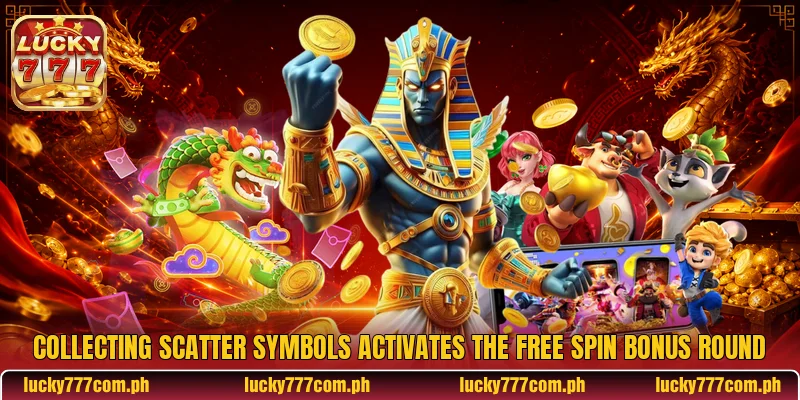Collecting scatter symbols activates the free spin bonus round Collecting scatter symbols activates the free spin bonus round