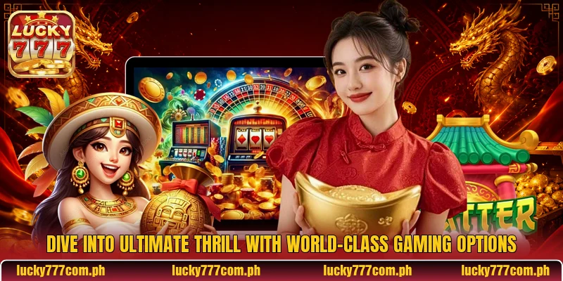 Dive into ultimate thrill with world-class gaming options