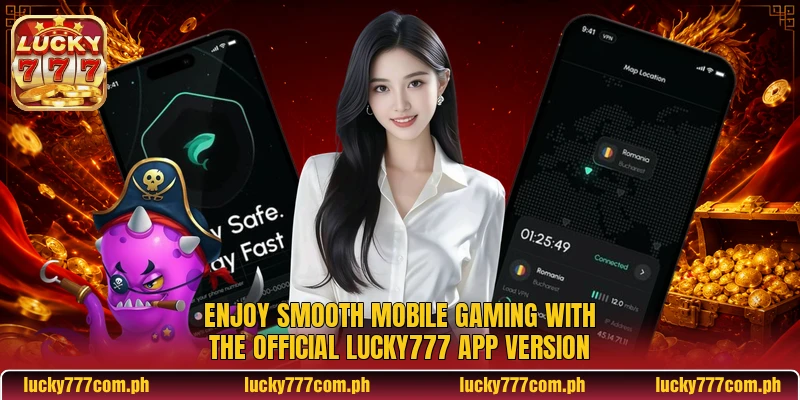 Enjoy smooth mobile gaming with the official Lucky777 app version
