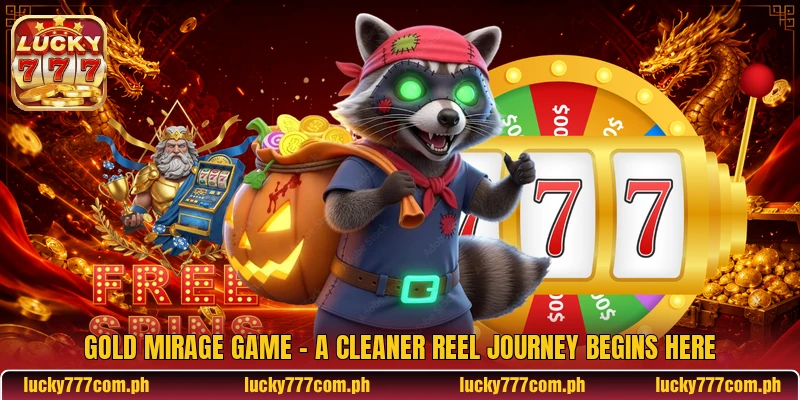 Gold Mirage Game - A Cleaner Reel Journey Begins Here