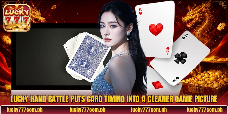 Lucky Hand Battle Puts Card Timing Into A Cleaner Game Picture