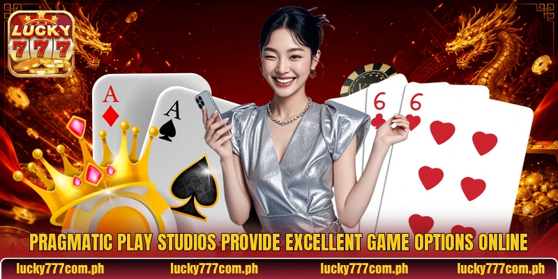 Pragmatic play studios provide excellent game options online