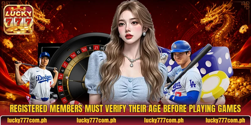 Registered members must verify their age before playing games