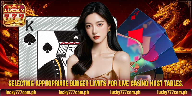 Selecting appropriate budget limits for live casino host tables