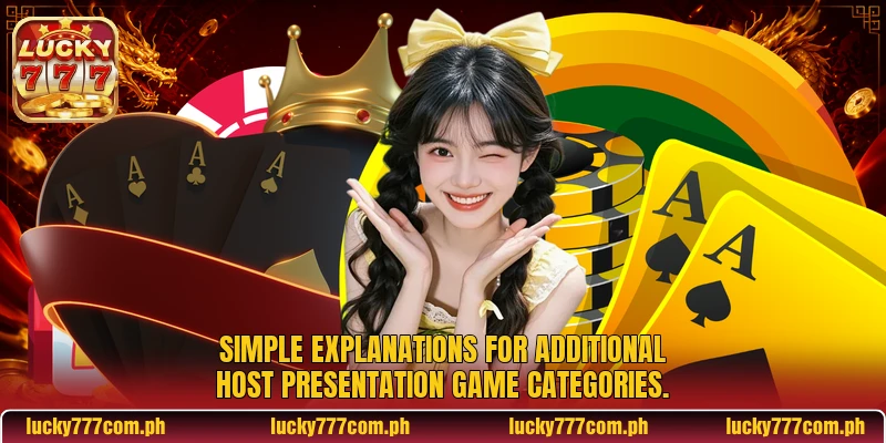 Simple explanations for additional host presentation game categories