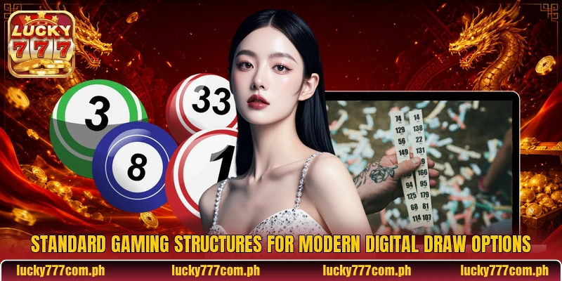 Standard gaming structures for modern digital draw options