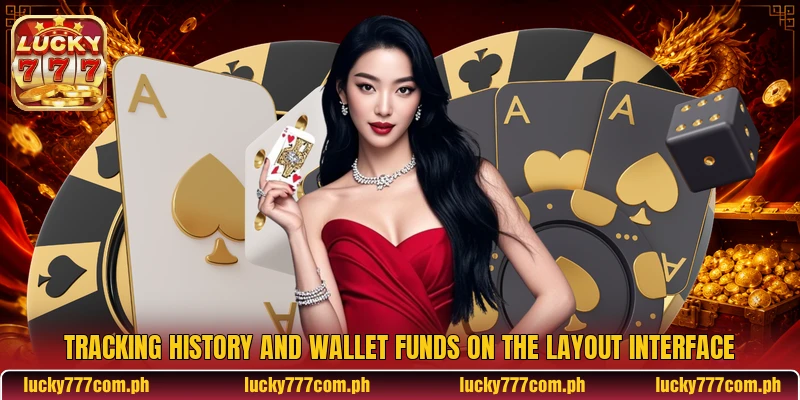 Tracking history and wallet funds on the layout interface Tracking history and wallet funds on the layout interface