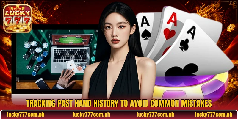 Tracking past hand history to avoid common mistakes